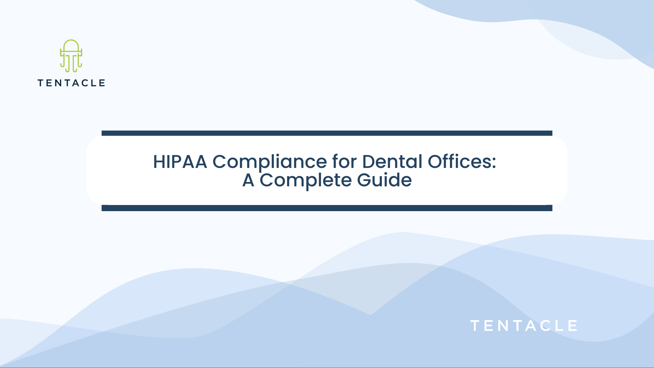 HIPAA Compliance for Dental Offices Tentacle Blog